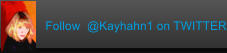 Follow  @Kayhahn1 on TWITTER